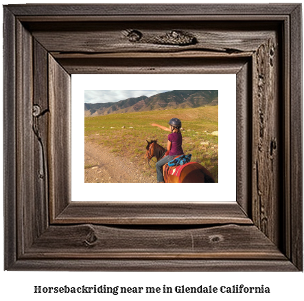 horseback riding near me in Glendale, California